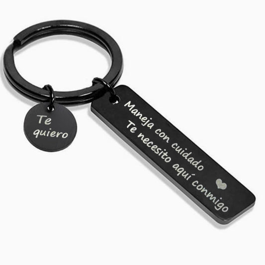 Drive Safe Keychain with "I Love You, I Need You Here With Me" Message